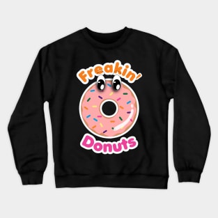 Freakin Donuts Crewneck Sweatshirt